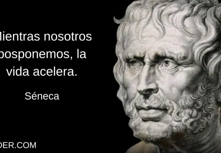 Mientras posponemos, la vida acelera. Profundas seneca frases sobre el tiempo.