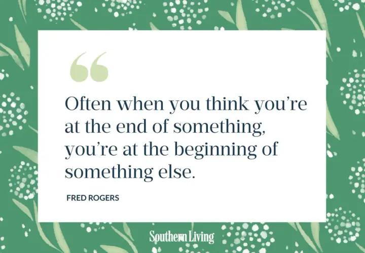 Frases de jubilación: "A menudo, cuando crees que estás al final de algo, estás al principio de otra cosa." - Fred Rogers.