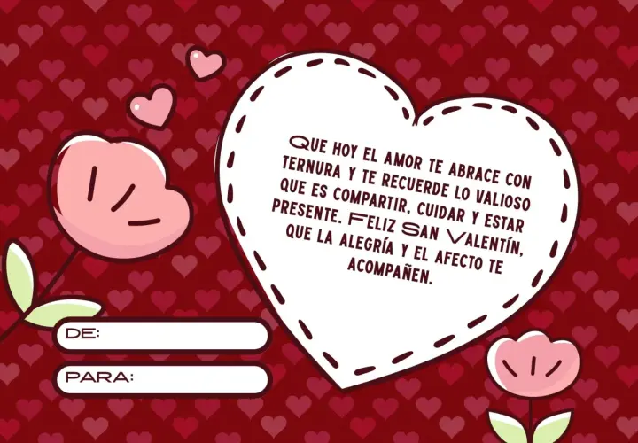 Tarjeta de San Valentín con corazones rojos y rosas. Mensaje: "Que hoy el amor te abrace con ternura... Feliz San Valentín". Ideal para frases para tu novio.