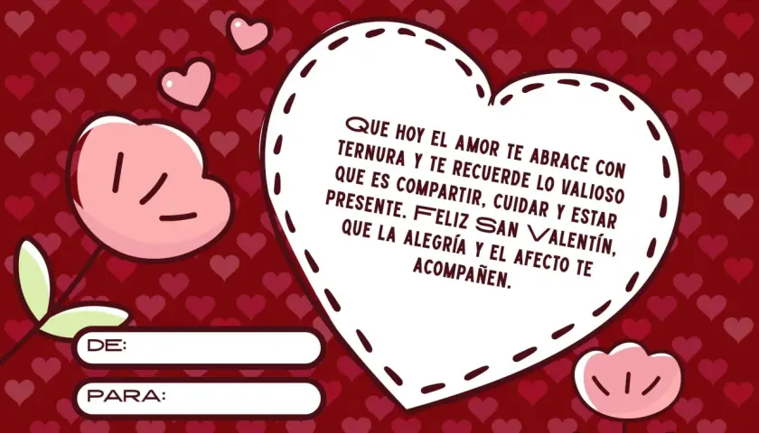 Tarjeta de San Valentín con corazones rojos y rosas. Mensaje: "Que hoy el amor te abrace con ternura... Feliz San Valentín". Ideal para frases para tu novio.