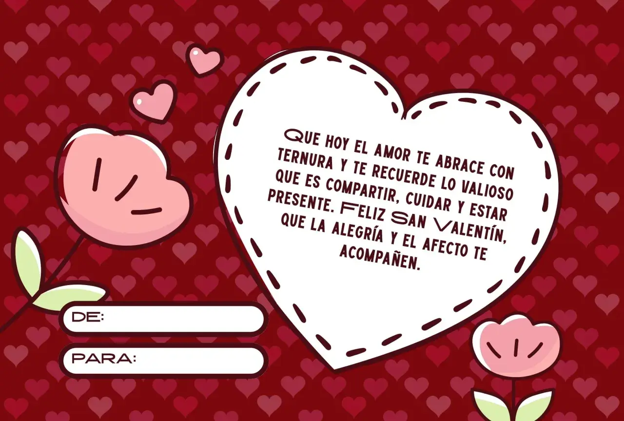 Tarjeta de San Valentín con corazones rojos y rosas. Mensaje: "Que hoy el amor te abrace con ternura... Feliz San Valentín". Ideal para frases para tu novio.