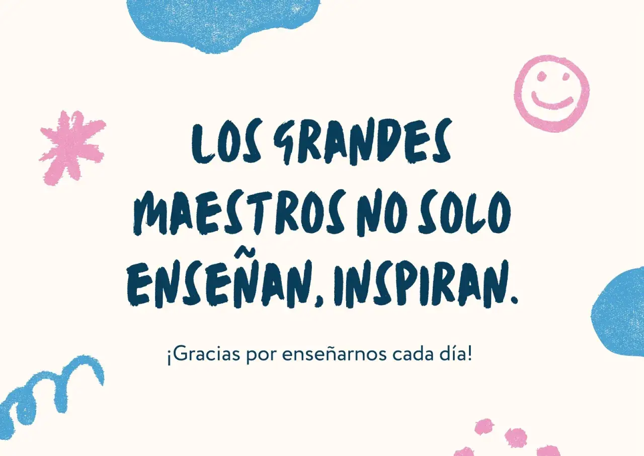 Los grandes maestros inspiran. &iexcl;Gracias por ense&ntilde;arnos cada d&iacute;a! Estas frases de felicidad son un recordatorio del impacto positivo de los educadores.